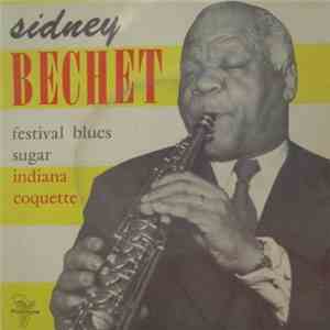 Sidney Bechet And His Orchestra - Festival Blues
