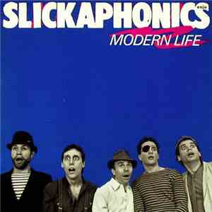Slickaphonics - Modern Life