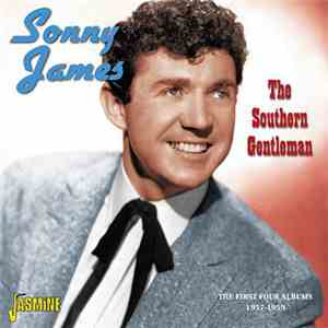 Sonny James - The Southern Gentleman: The First Four Albums 1957-1959