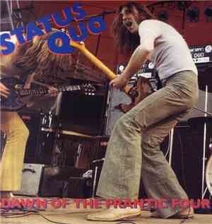 Status Quo - Dawn Of The Frantic Four