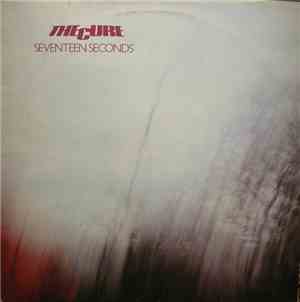 The Cure - Seventeen Seconds