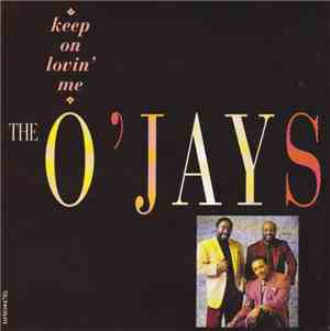 The O'Jays - Keep On Lovin' Me