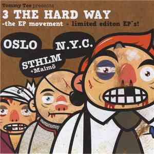 Tommy Tee - Presents 3 The Hard Way - The EP Movement - Limited Editon EP's