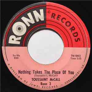 Toussaint McCall - Nothing Takes The Place Of You / Shimmy
