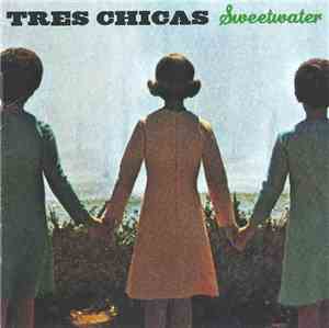 Tres Chicas - Sweetwater