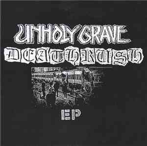 Unholy Grave - Deathrush EP