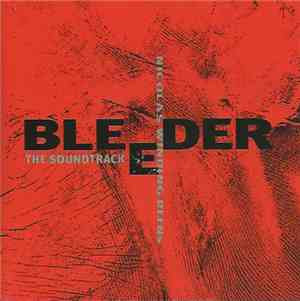 Various - Bleeder - The Soundtrack