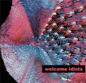 Welcome Idiots - Welcome Idiots