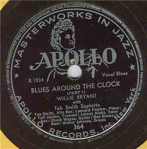 Willie Bryant With Tab Smith Septette - Blues Around The Clock (Part 1) / B ...