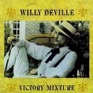 Willy DeVille - Victory Mixture