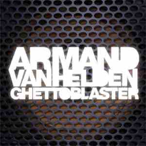 Armand Van Helden - Ghettoblaster