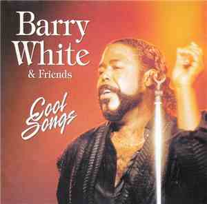 Barry White & Friends - Cool Songs