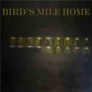 Bird's Mile Home - Bird's Mile Home
