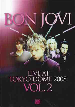 Bon Jovi - Live At Tokyo Dome 2008 - Vol.2