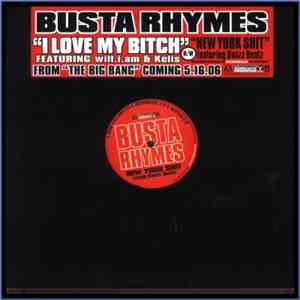 Busta Rhymes Featuring will.i.am & Kelis - I Love My Bitch / New York Shit