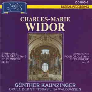 Charles-Marie Widor, Günther Kaunzinger - Symphonies Pour Orgue Nos. 3 Et 4 ...