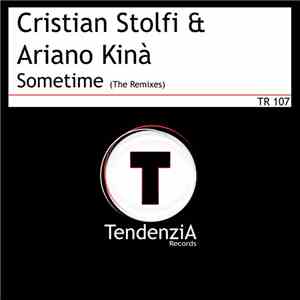 Cristian Stolfi & Ariano Kinà - Sometime (The Remixes)