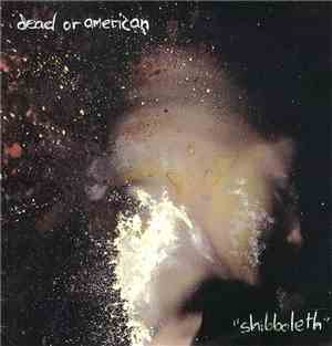 Dead Or American - Shibboleth