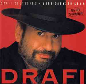 Drafi Deutscher - Über Grenzen Geh'n