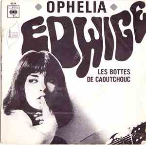 Edwige - Ophelia / Les Bottes De Caoutchouc