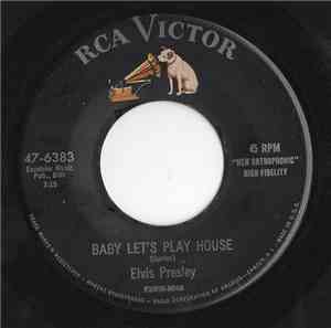 Elvis Presley - Baby Let's Play House / I'm Left, You're Right, She's Gone