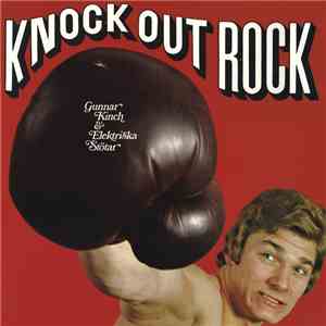 Gunnar Kinch & Elektriska Stötar - Knock Out Rock