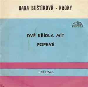 Hana Buštíková • Kroky - Dvě Křídla Mít / Poprvé