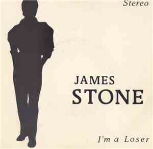 James Stone  - I'm A Loser