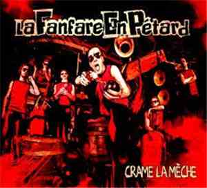 La Fanfare En Pétard - Crame La Mèche