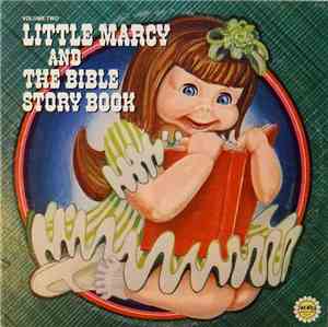 Little Marcy - Little Marcy And The Bible Story Book, Volume Two