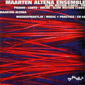 Maarten Altena Ensemble - Maarten Altena - Slow Motion [1993] - Tik - Figuur - Lento - ABCDE - Slow Motion [1994]