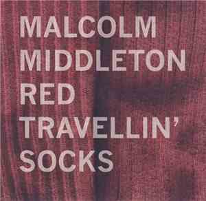 Malcolm Middleton - Red Travellin' Socks