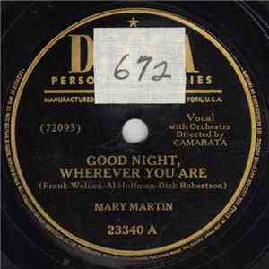 Mary Martin - Good Night, Wherever You Are / I'll Walk Alone