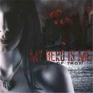 My Hero Is Me - Helen Of Troy