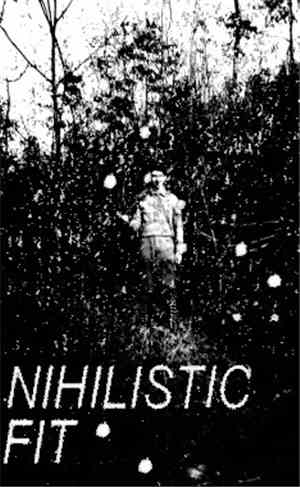 Nihilistic Fit - 2015 Demo