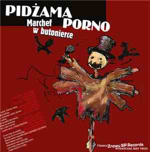 Pidżama Porno - Marchef W Butonierce