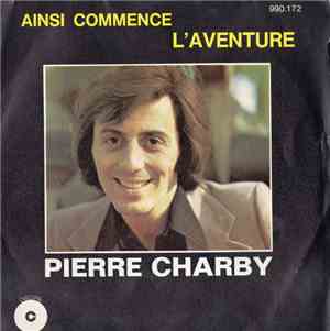 Pierre Charby - Ainsi Commence L'Aventure