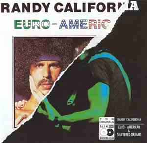 Randy California - Euro - American / Shattered Dreams
