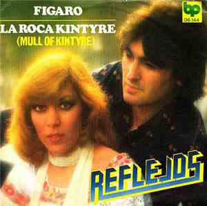 Reflejos  - Figaro / La Roca Kintyre (Mull Of Kintyre)