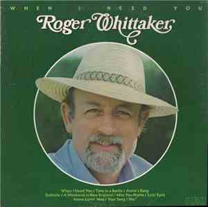 Roger Whittaker - When I Need You
