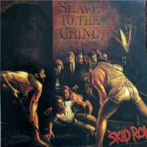 Skid Row - Slave To The Grind