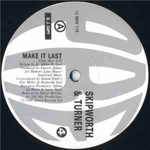 Skipworth & Turner - Make It Last