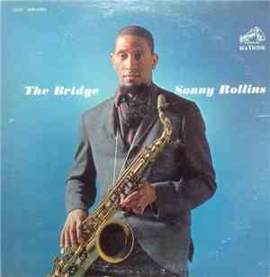 Sonny Rollins - The Bridge