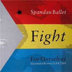 Spandau Ballet - Fight For Ourselves