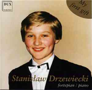 Stanisław Drzewiecki - My First Gift