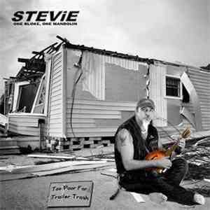 Stevie One Bloke One Mandolin - Too Poor For Trailer Trash