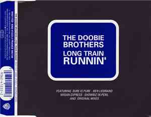 The Doobie Brothers - Long Train Runnin'