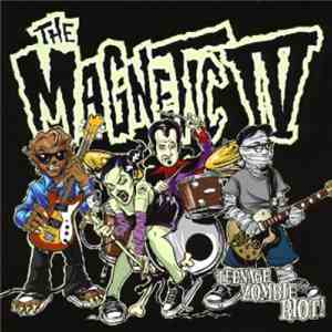 The Magnetic IV - Teenage Zombie Riot