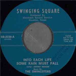 The Swingsters  - Into Each Life Some Rain Must Fall