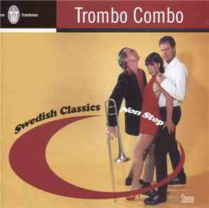 Trombo Combo - Swedish Classics Non Stop